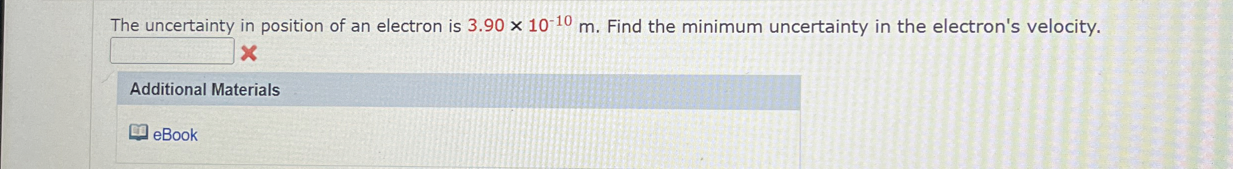 The uncertainty in position of an electron is 3 .