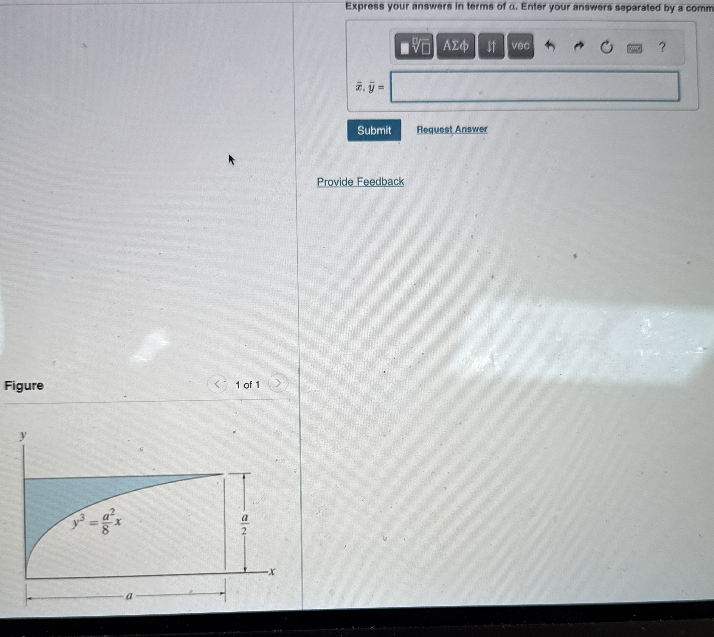 Express your answers in ferms of a . Enter your