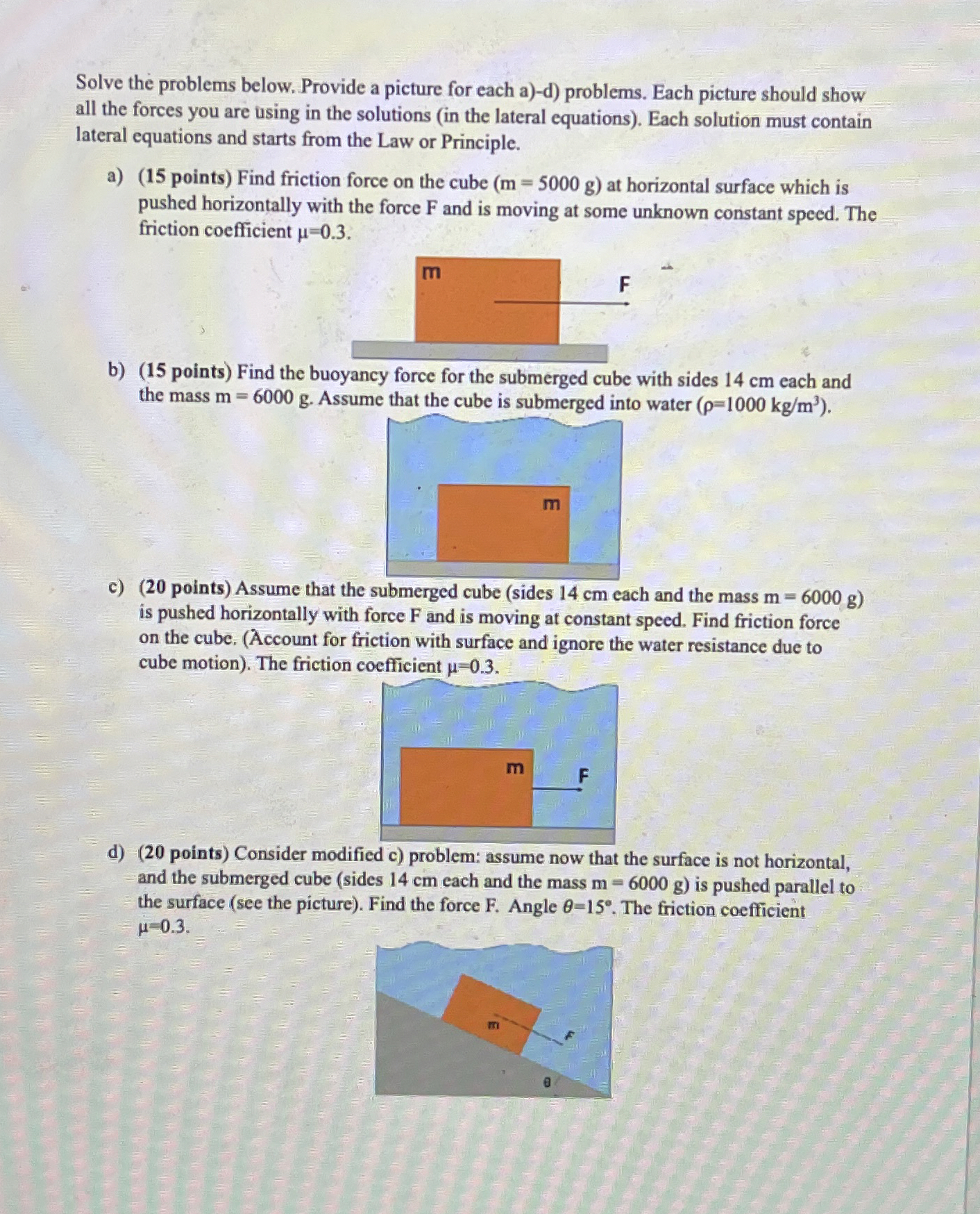 Solve the problems below. Provide a picture for