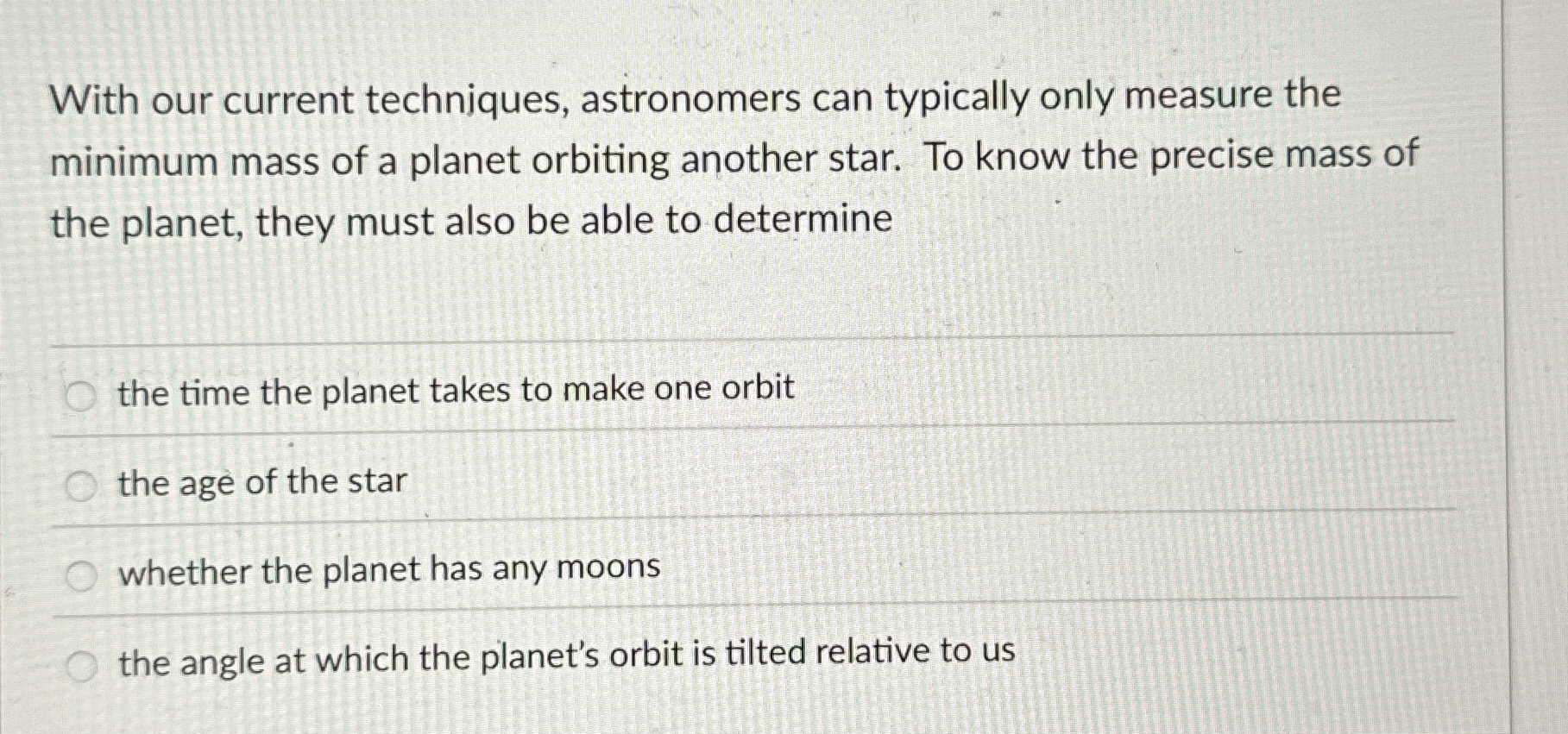 With our current techniques, astronomers can