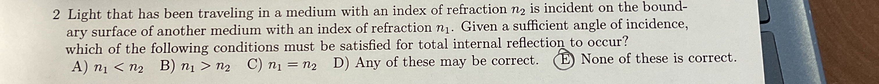 2 Light that has been traveling in a medium with