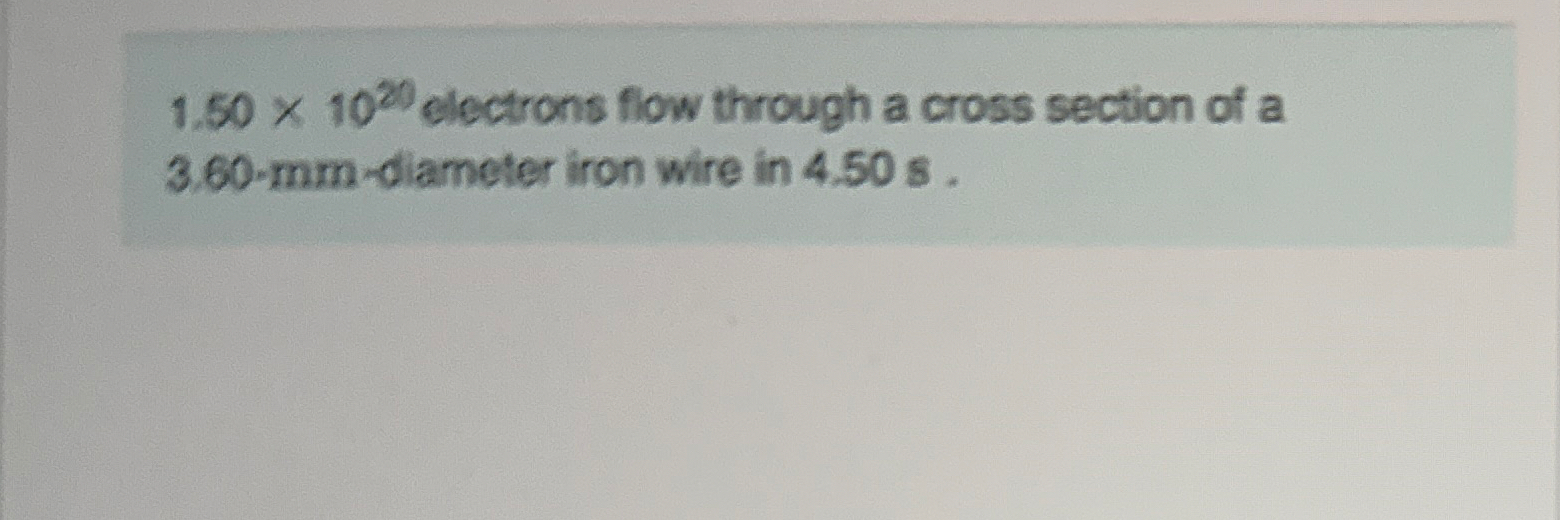 1 . 5 0 1 0 2 0 electrons flow through a cross