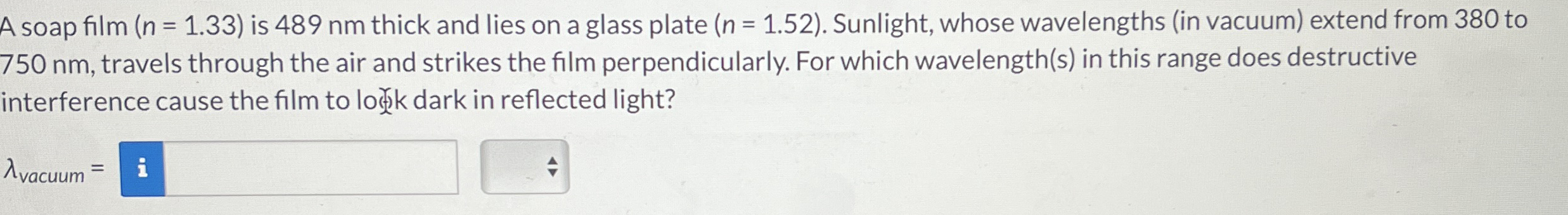 A soap film ) = ( 1 . 3 3 is 4 8 9 n m thick and