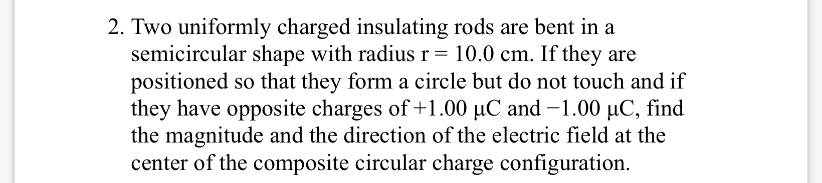 Two uniformly charged insulating rods are bent in