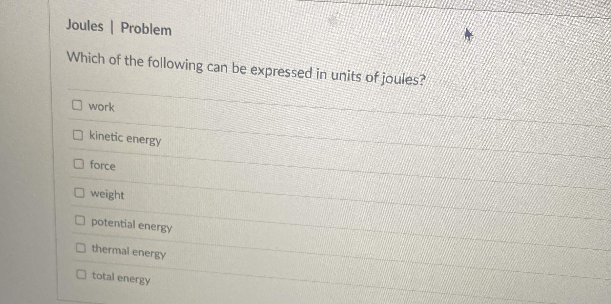 Joules | Problem Which of the following can be