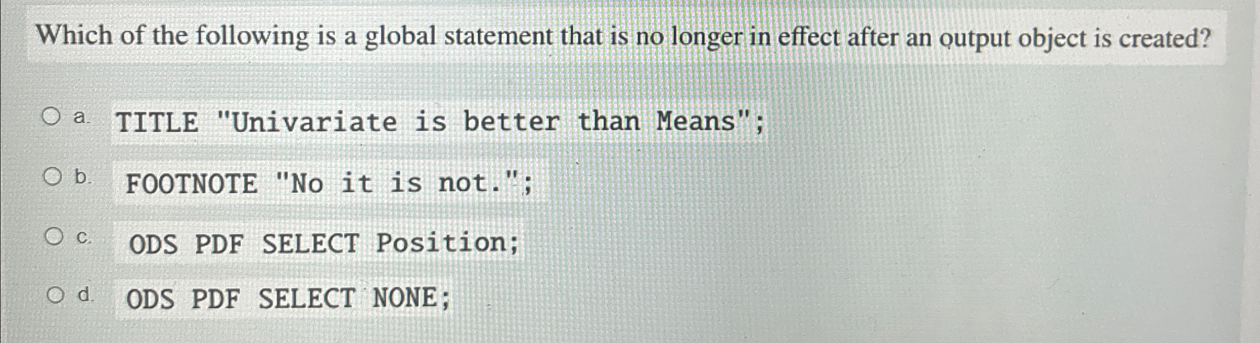 Which of the following is a global statement that