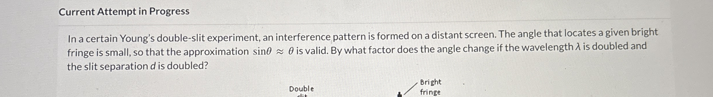 In a certain Young's double - slit experiment, an