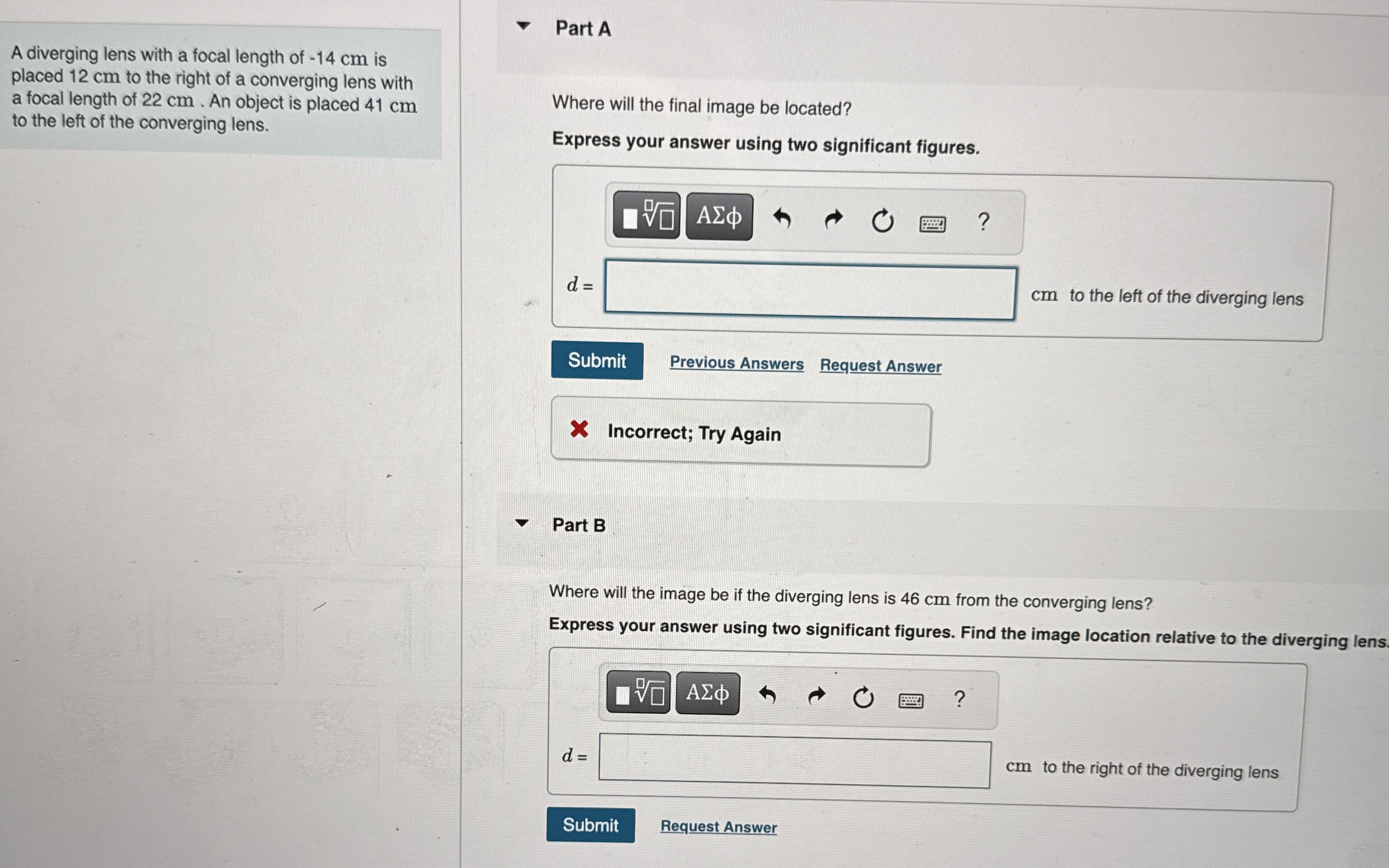 A diverging lens with a focal length of - 1 4 cm