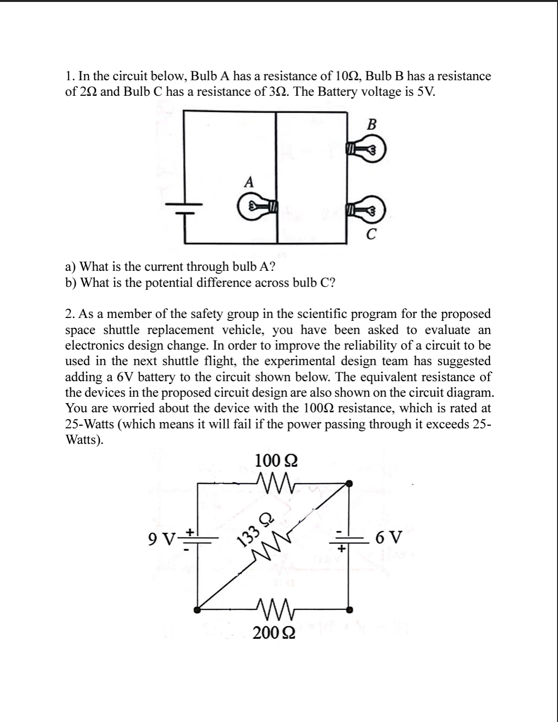1 . In the circuit below, Bulb A has a resistance