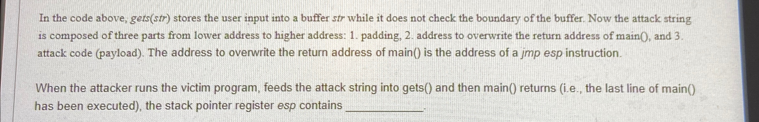 In the code above, gets ( str ) stores the user