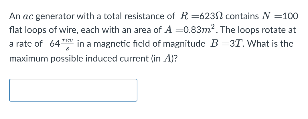 An ac generator with a total resistance of R = 6