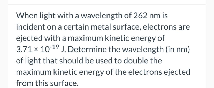 When light with a wavelength of 2 6 2 nm is
