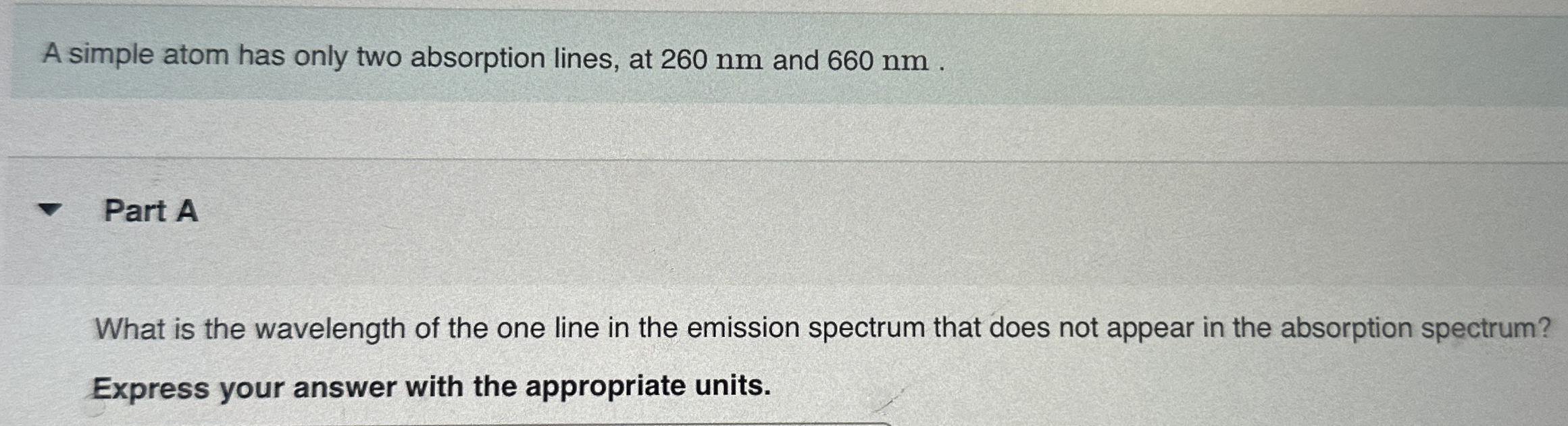 A simple atom has only two absorption lines, at 2