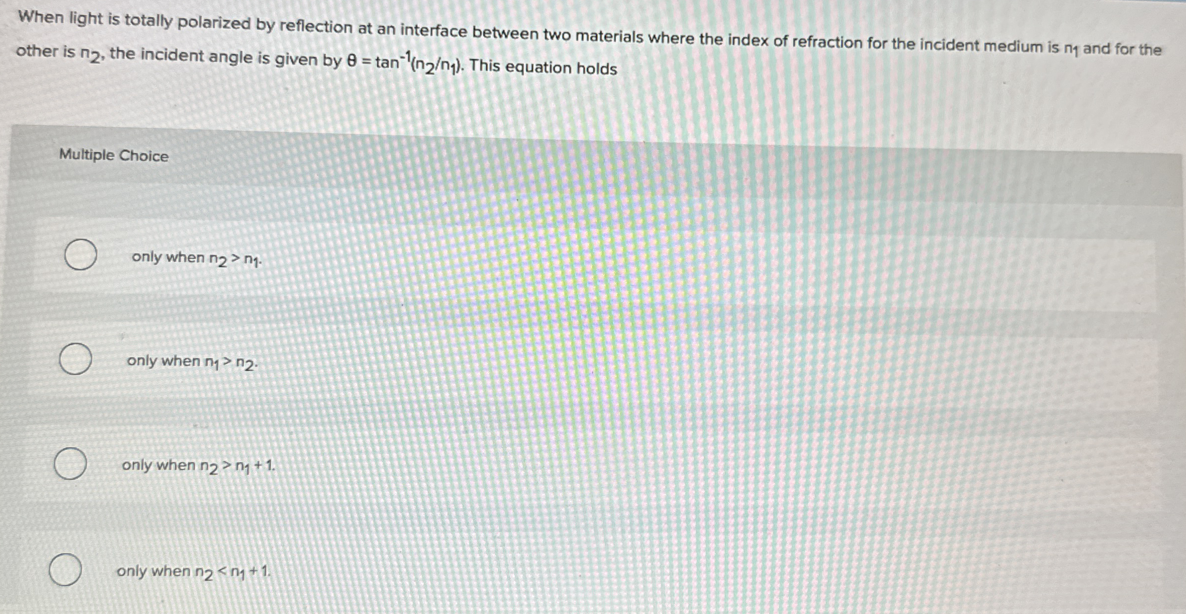 When light is totally polarized by reflection at