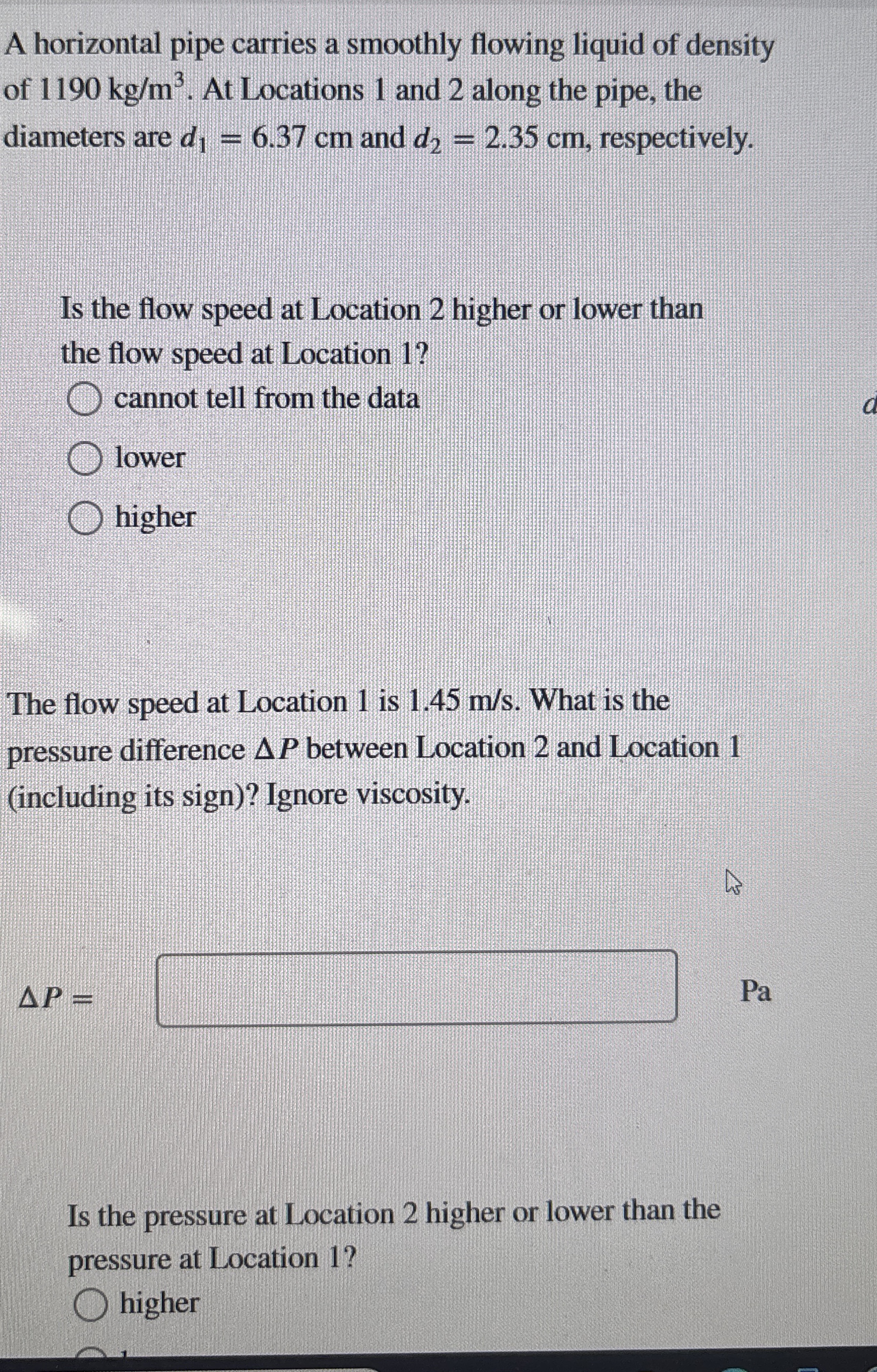 A horizontal pipe carries a smoothly flowing