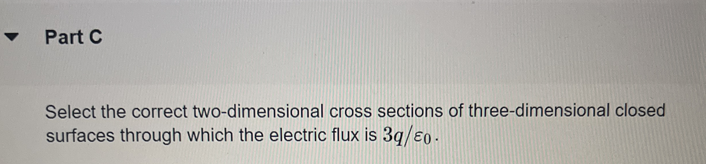 Part C Select the correct two - dimensional cross