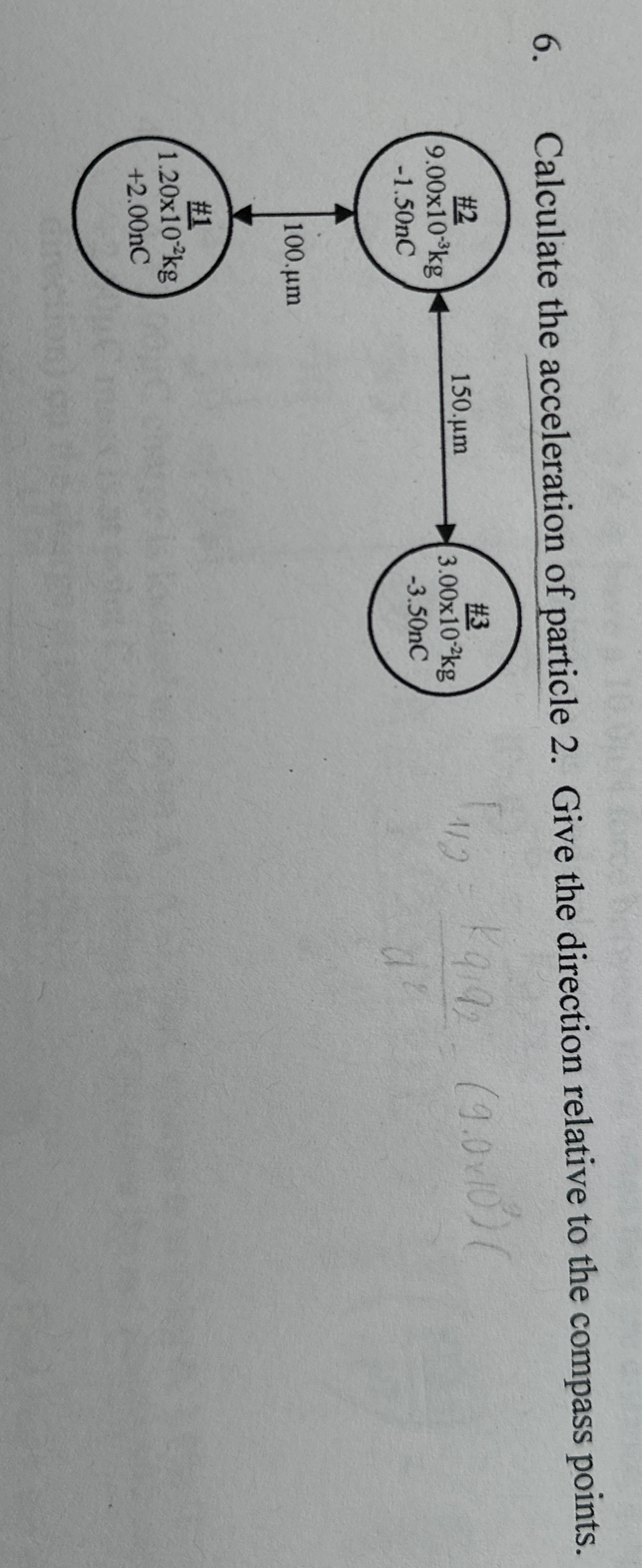 Calculate the acceleration of particle 2 . Give