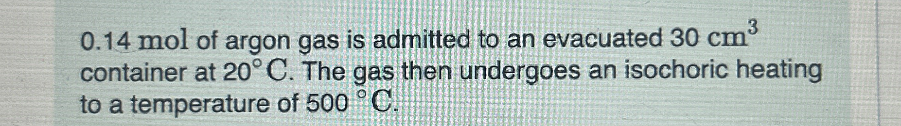 0 . 1 4 mol of argon gas is admitted to an