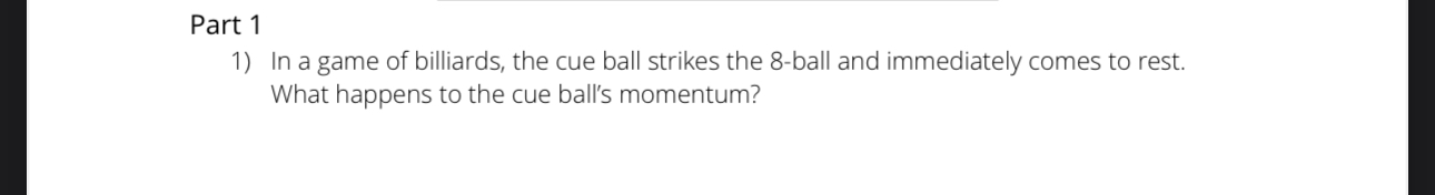 Part 1 In a game of billiards, the cue ball