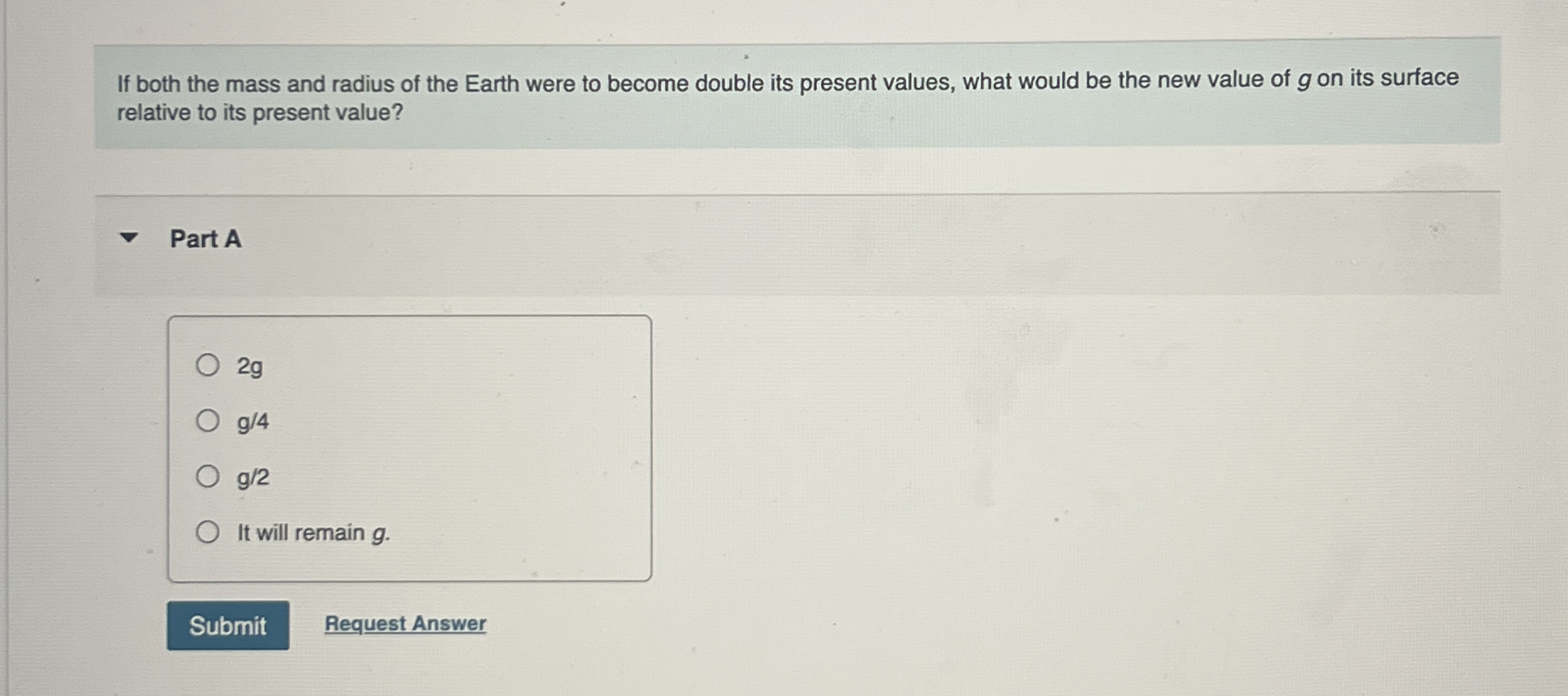 If both the mass and radius of the Earth were to