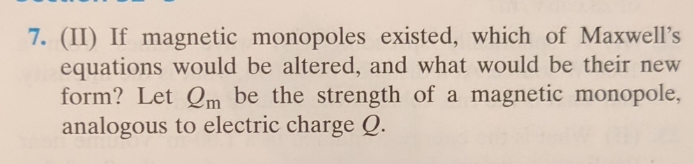 ( II ) If magnetic monopoles existed, which of