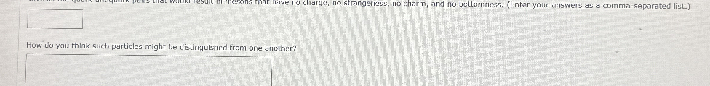 How do you think such particles might be