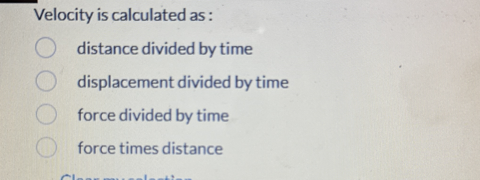 Velocity is calculated as: distance divided by