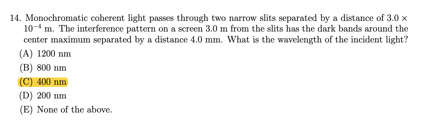 1 4 . Monochromatic coherent light passes through