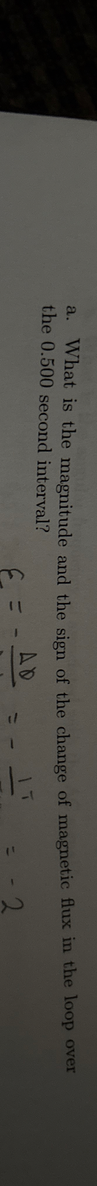 a . What is the magnitude and the sign of the