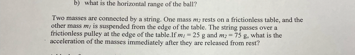 Two masses are connected by a string. One mass m