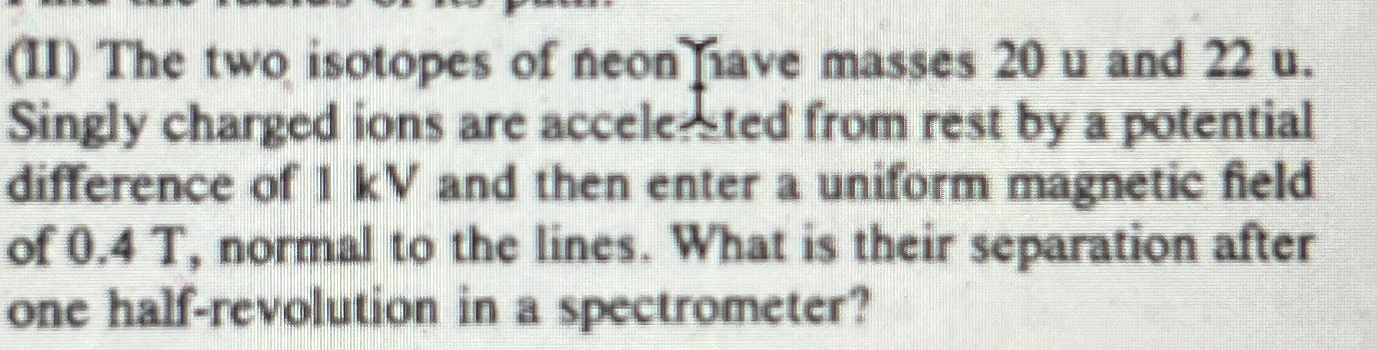 ( II ) The two isotopes of neon Yave masses 2 0 u