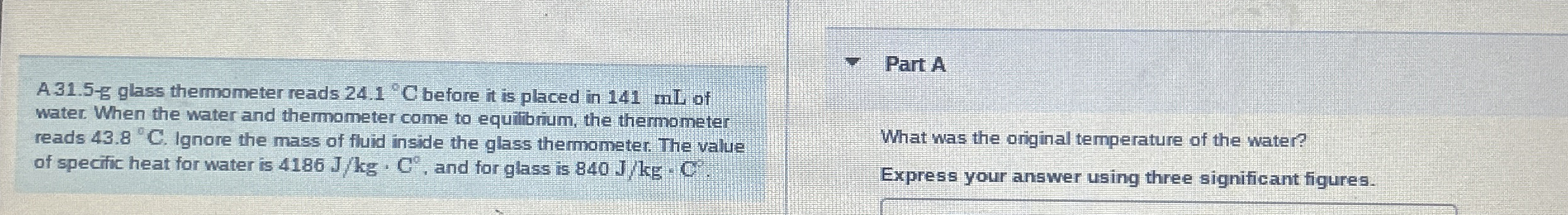A 3 1 . 5 - g glass thermometer reads 2 4 . 1 C