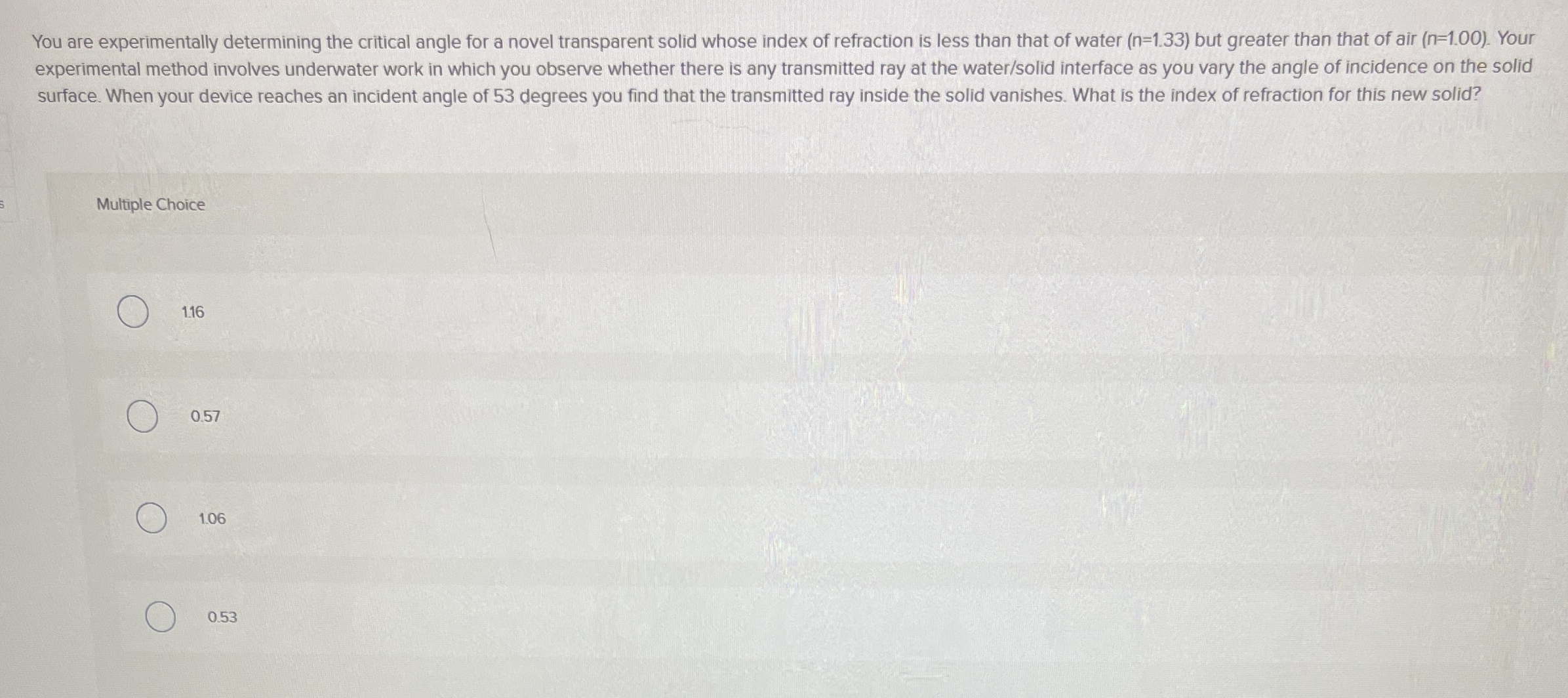 You are experimentally determining the critical