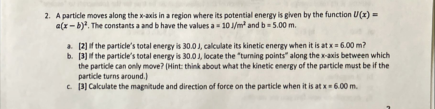 A particle moves along the x - axis in a region