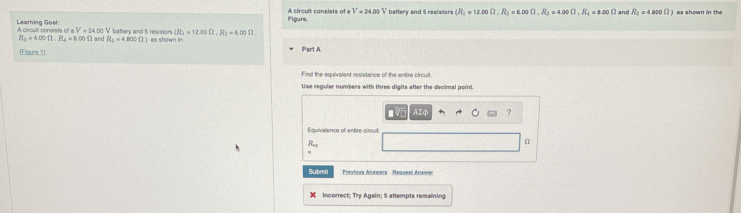 A circuit consists of a V = 2 4 . 0 0 V battery