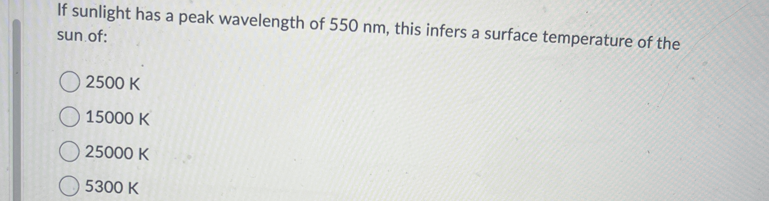 If sunlight has a peak wavelength of 5 5 0 nm ,