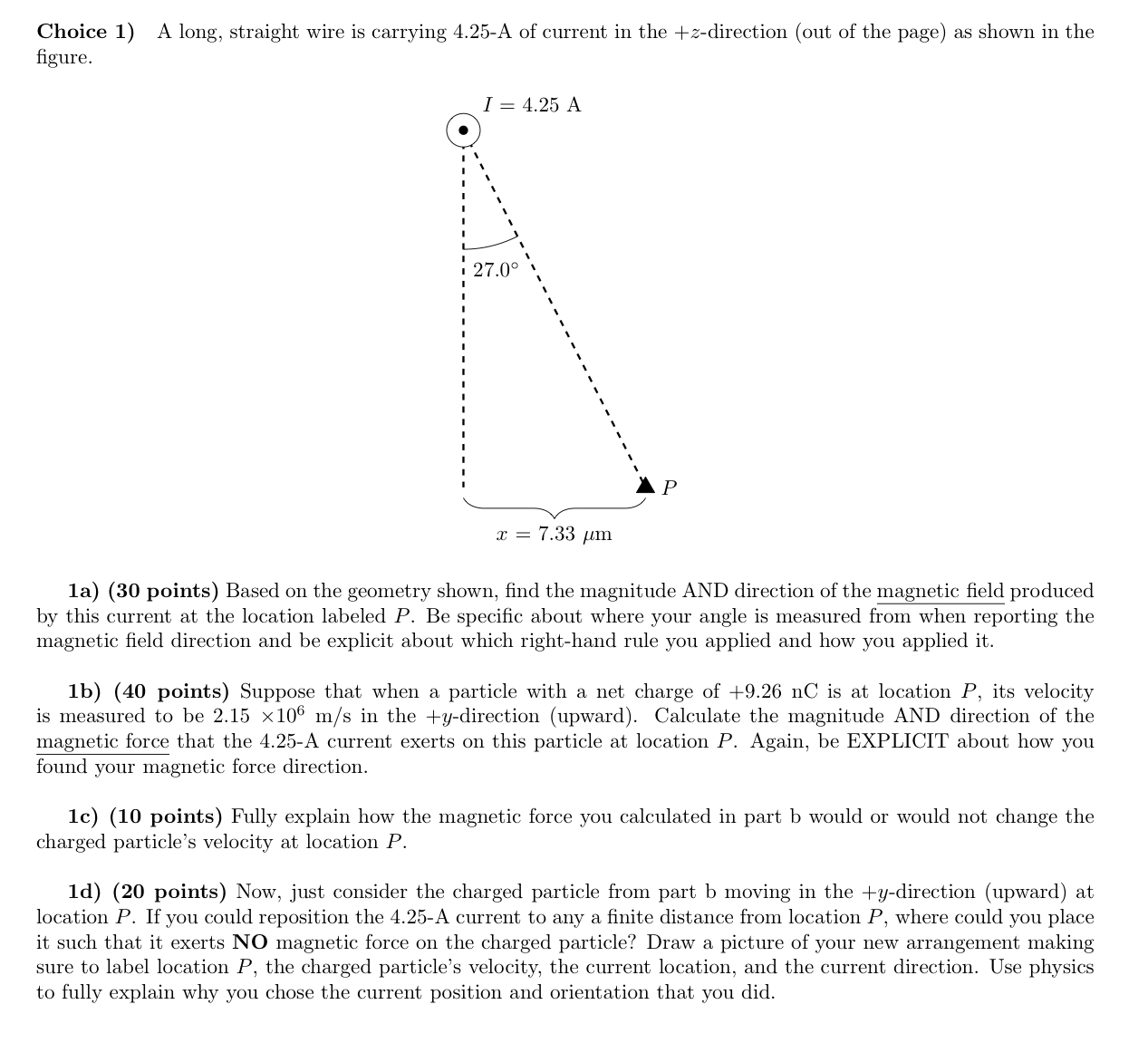 Choice 1 ) A long, straight wire is carrying 4 .