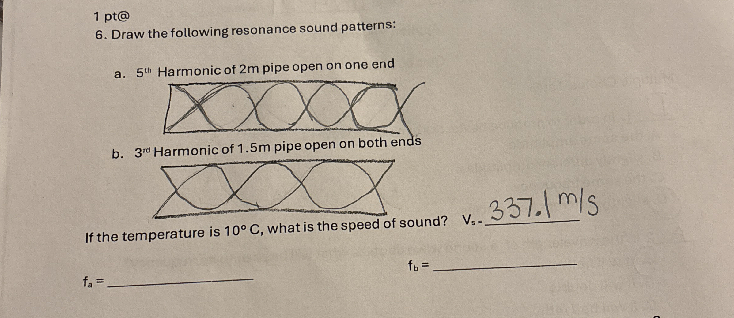 1 pt@ 6 . Draw the following resonance sound