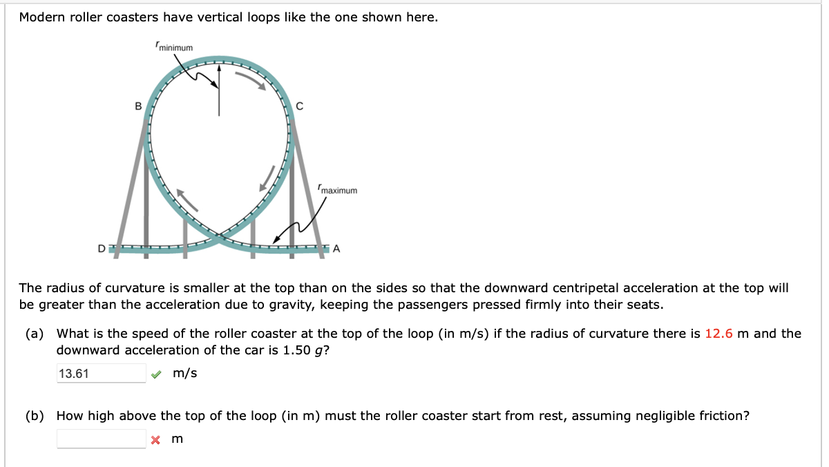 Modern roller coasters have vertical loops like