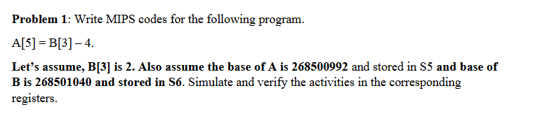 Problem 1 : Write MIPS codes for the following