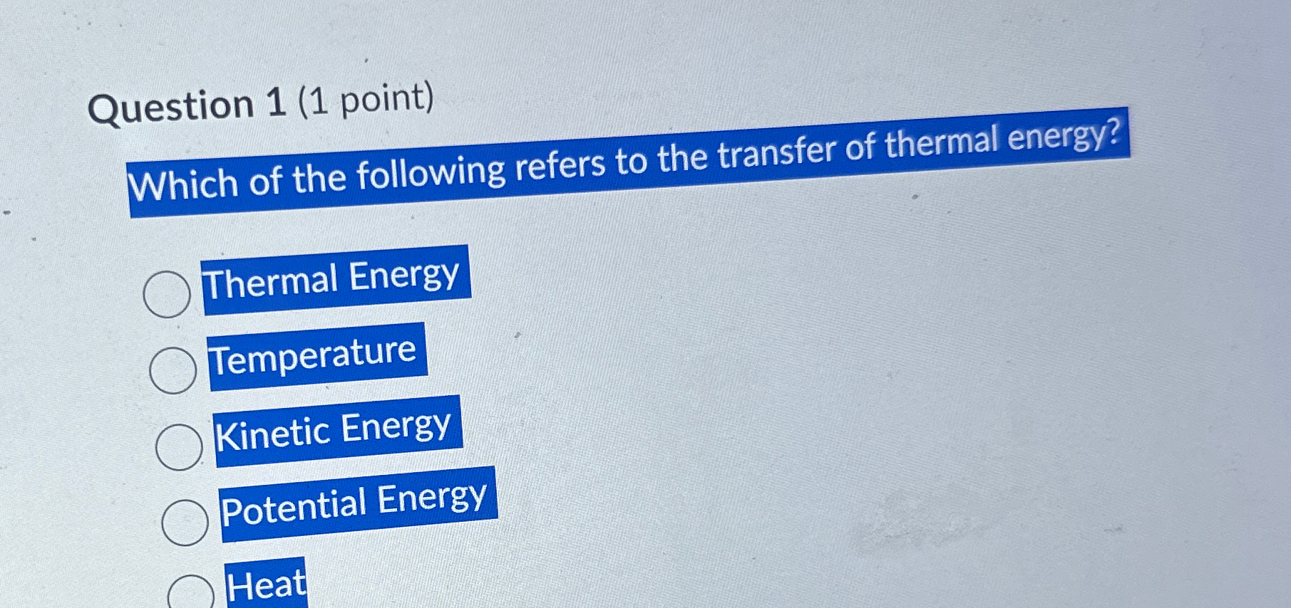 Question 1 ( 1 point ) Which of the following