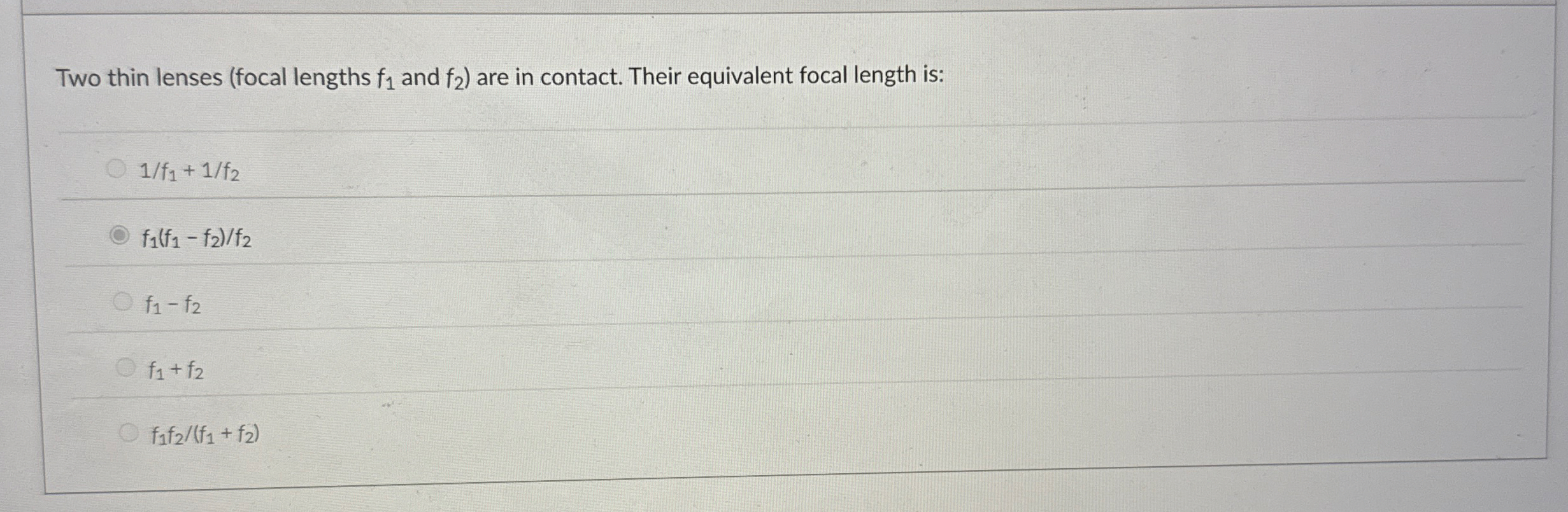 Two thin lenses ( focal lengths f 1 and f 2 ) are
