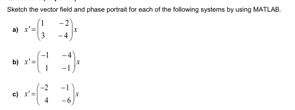 Use MATLAB to solve this problem. Create one