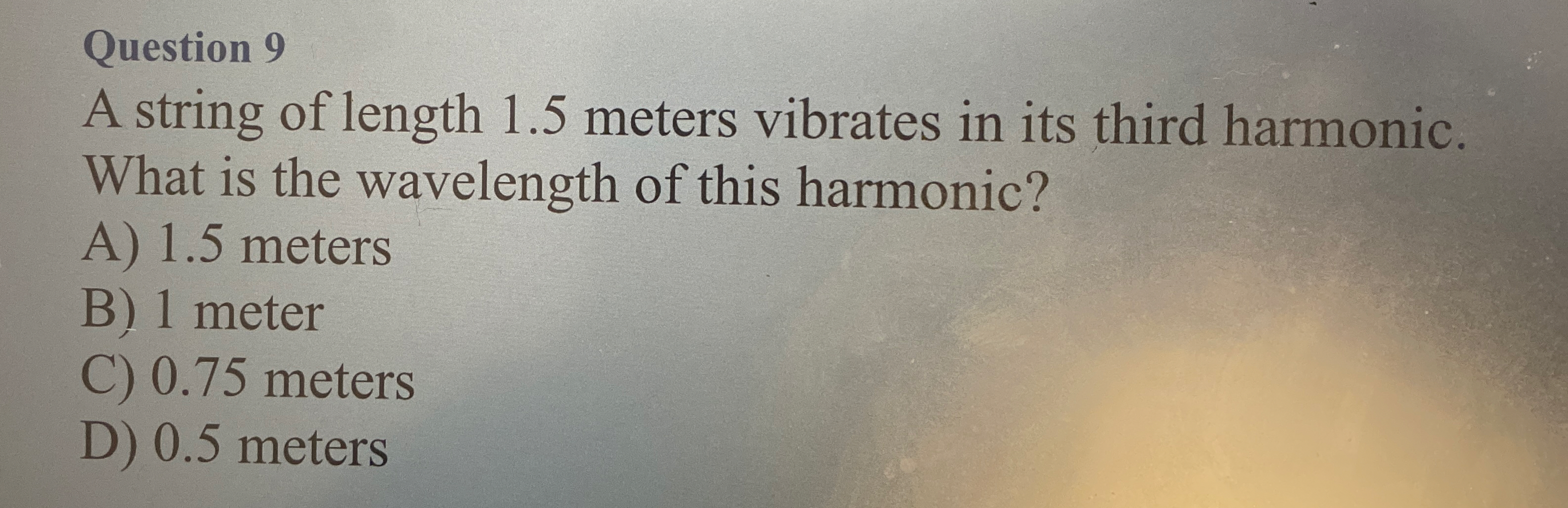 Question 9 A string of length 1 . 5 meters