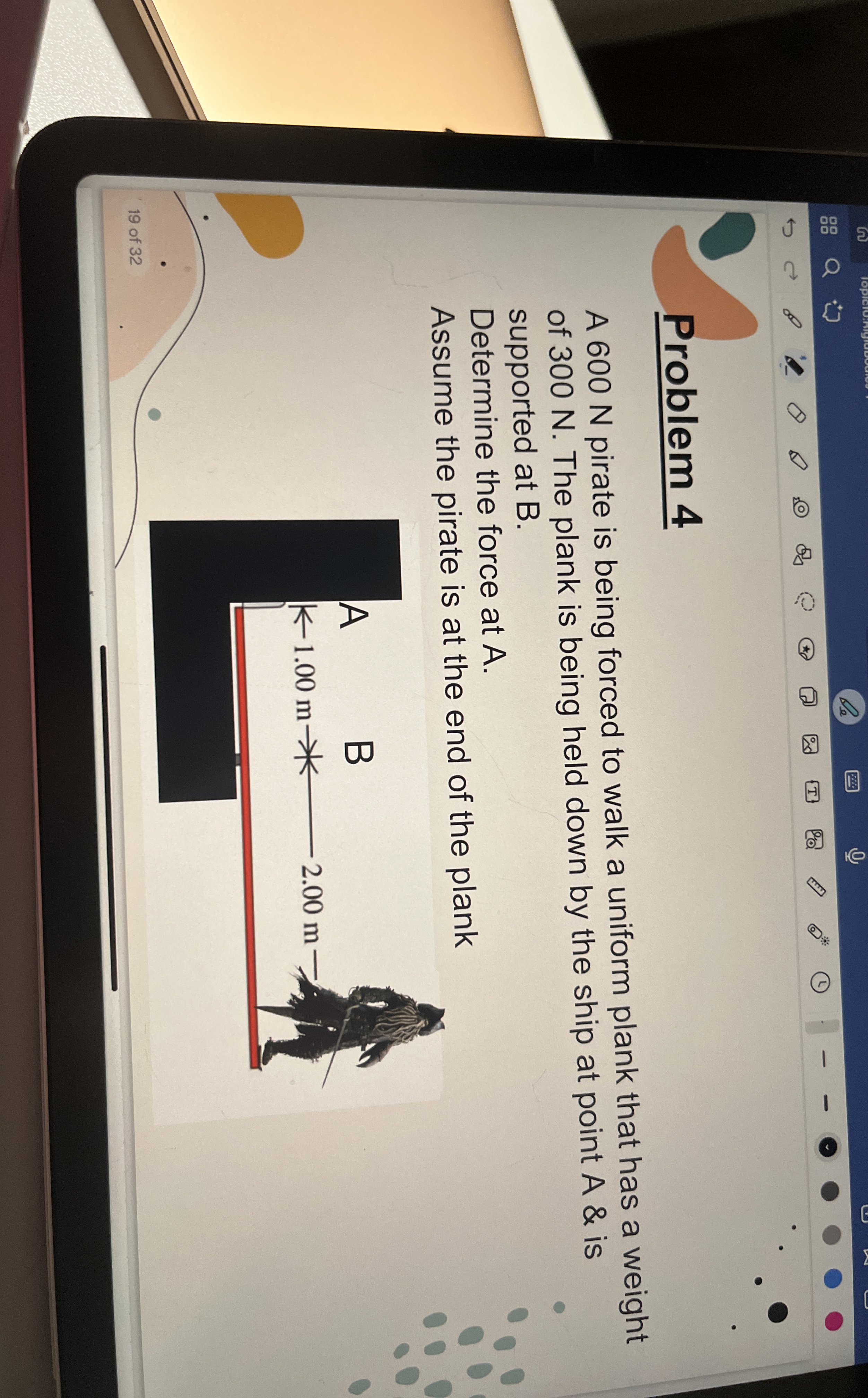 Problem 4 A 6 0 0 N pirate is being forced to