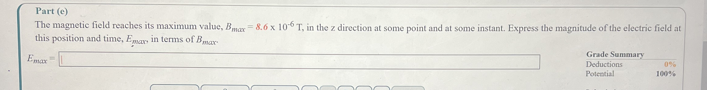 Part ( e ) The magnetic field reaches its maximum