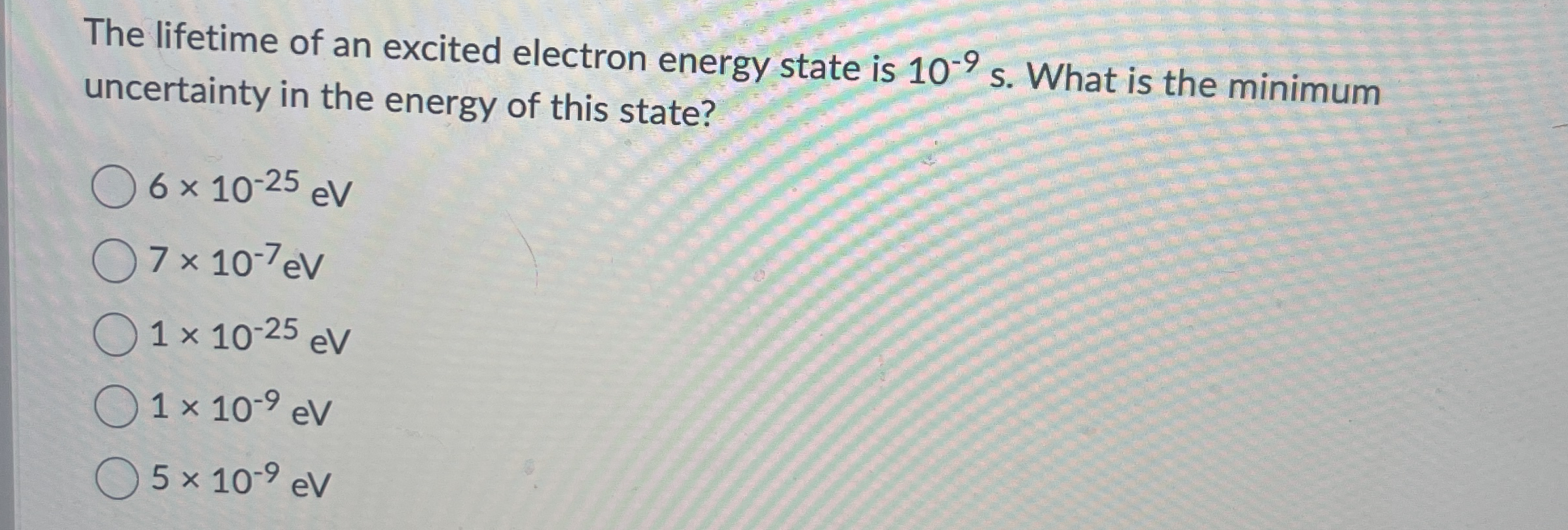 The lifetime of an excited electron energy state