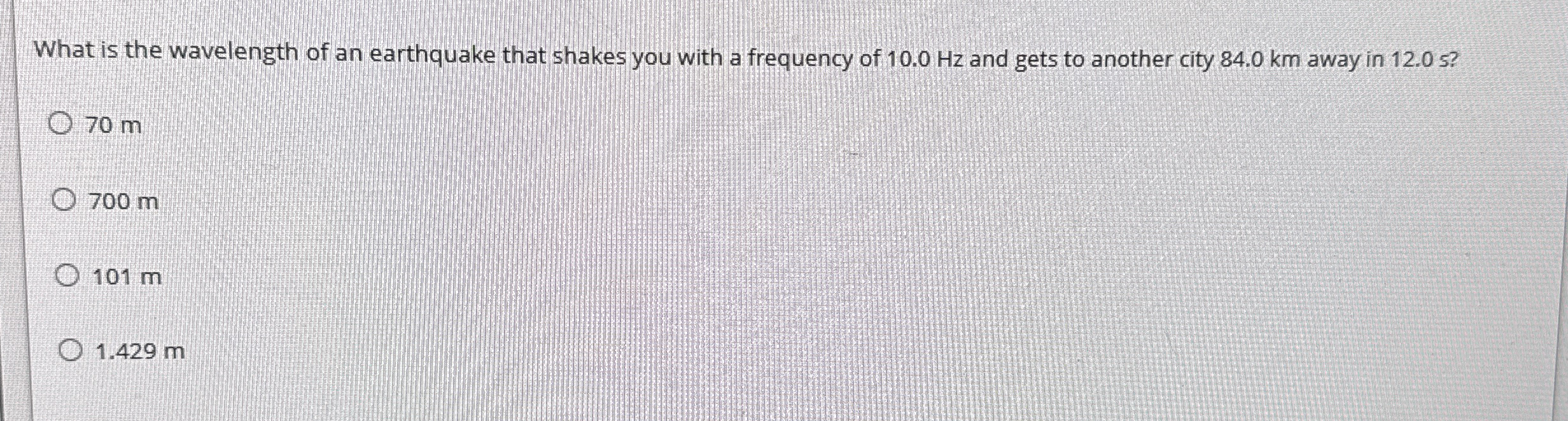 What is the wavelength of an earthquake that