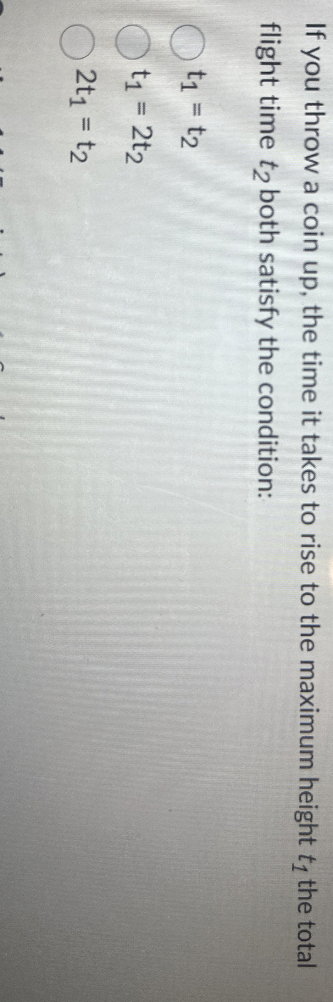 If you throw a coin up , the time it takes to