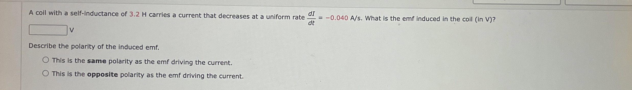 A coil with a self - inductance of 3 . 2 H